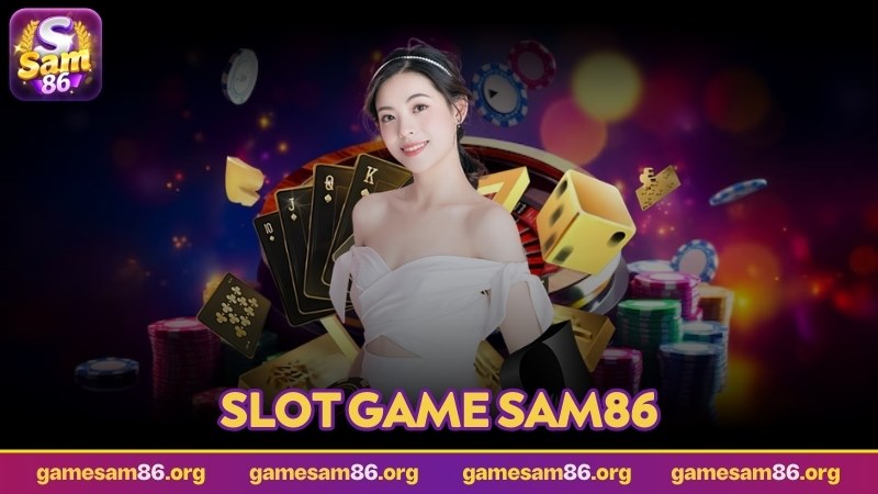 slot game sam86 ảnh đại diện